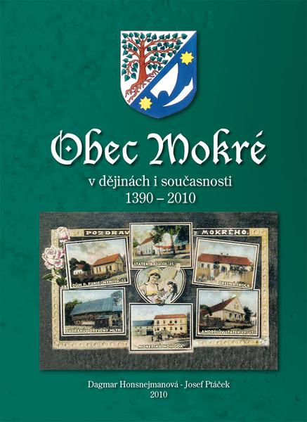 Obec Mokré v dějinách i současnosti 1390–2010