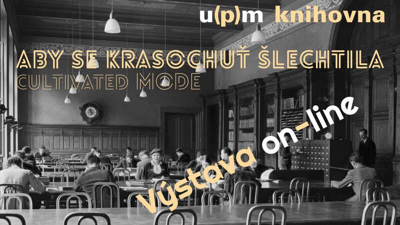 Poutač k online výstavě (zdroj: archiv Knihovny UPM)